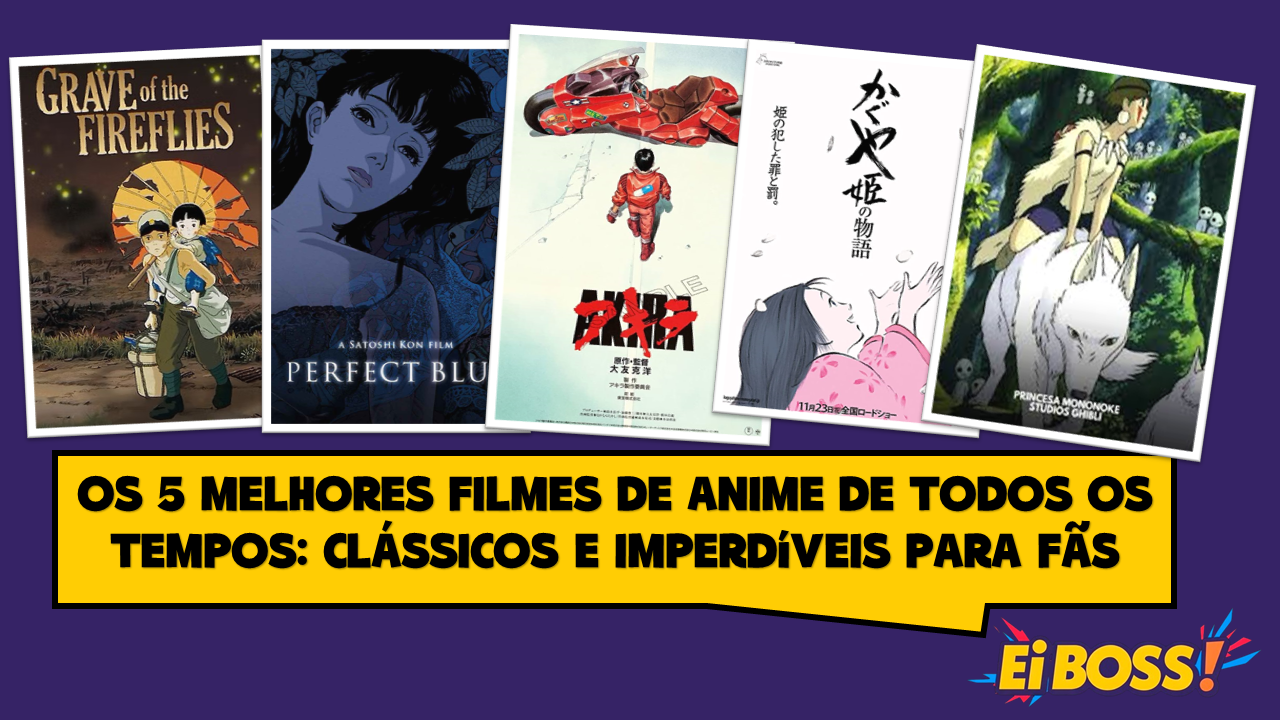 Os 5 Melhores Filmes de Anime de Todos os Tempos: Clássicos e Imperdíveis para Fãs